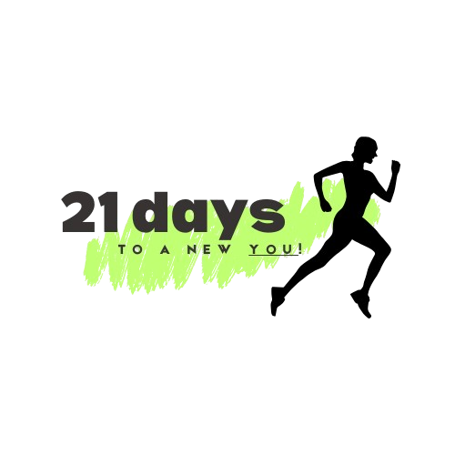 21 Days to a New You!